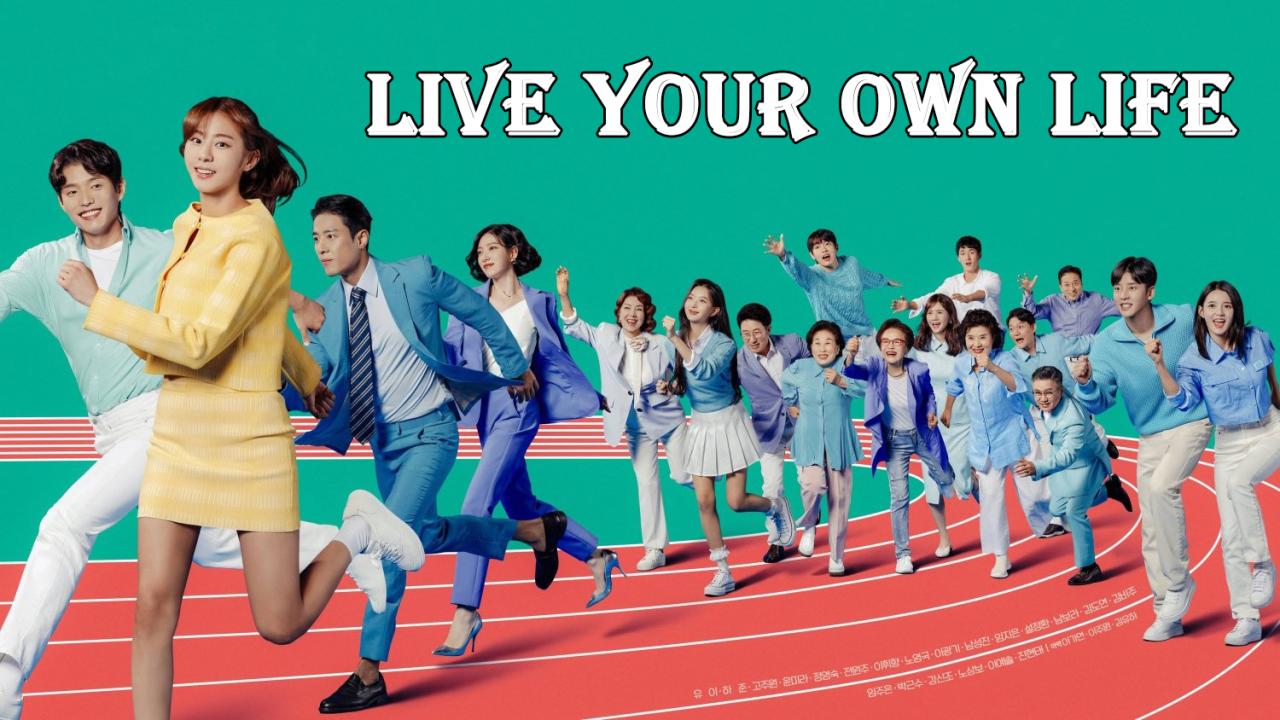 مسلسل Live Your Own Life الحلقة 1 الاولي مترجمة