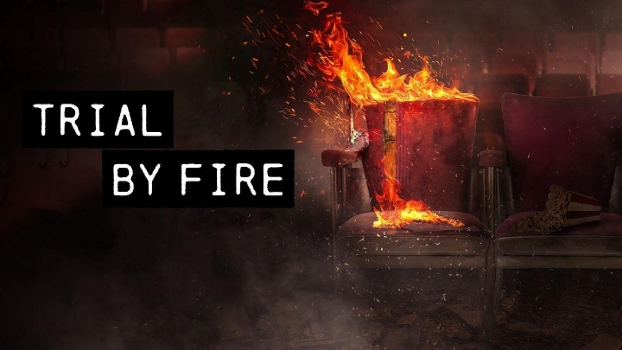 Trial by Fire